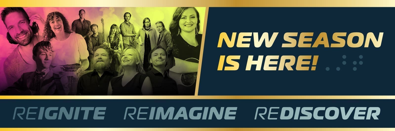 New Season is Here! Reignite, Reimagine, Rediscover
